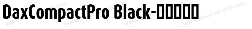 DaxCompactPro Black字体转换